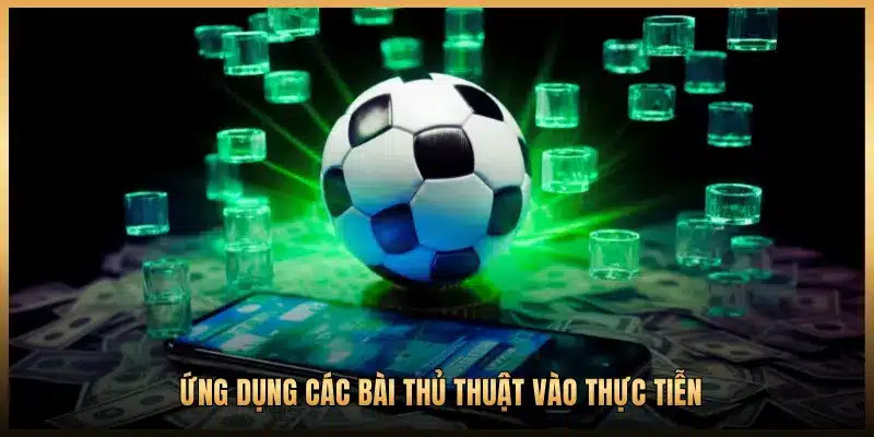 ỨNG DỤNG CÁC BÀI THỦ THUẬT VÀO THỰC TIỄN